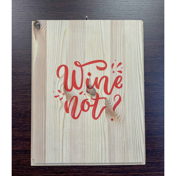 Stampa su legno con frase vino